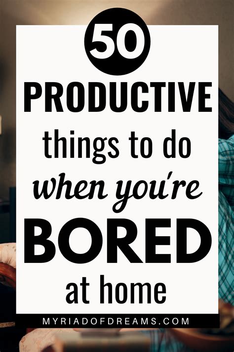 Productive things to do when you are bored : 50 ideas | Productive