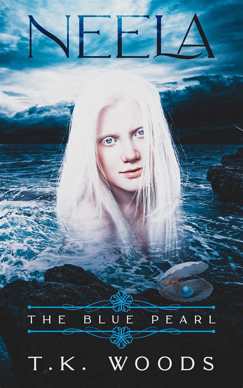 Neela: The Blue Pearl (The Neela Series Book 1) by T.K. Woods | Goodreads