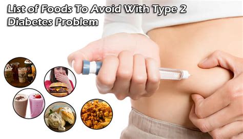 List Of Foods To Avoid With Type 2 Diabetes Problem