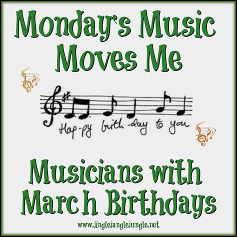 Jingle Jangle Jungle: #4M : Musicians With March Birthdays