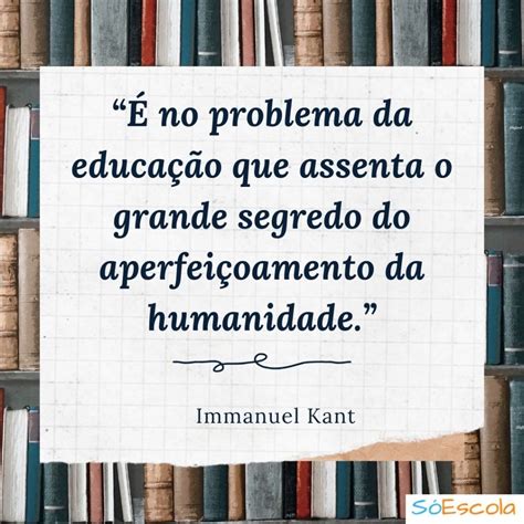 15 Frases sobre Educação: pensadores como Kant, Marx, Anne Frank