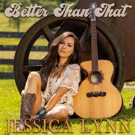 Jessica Lynn Releases New Single ‘Better Than That’ – Music and Tour News