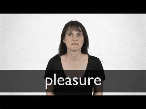 PLEASURE definition and meaning | Collins English Dictionary