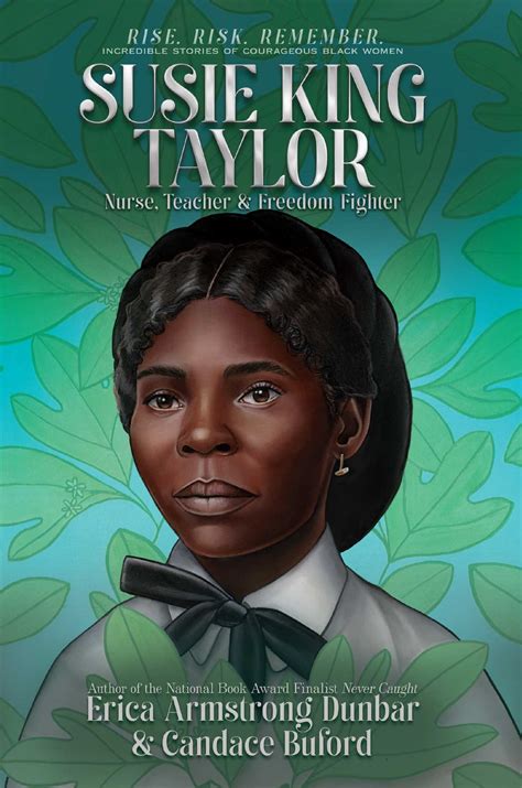 Susie King Taylor | Book by Erica Armstrong Dunbar, Candace Buford