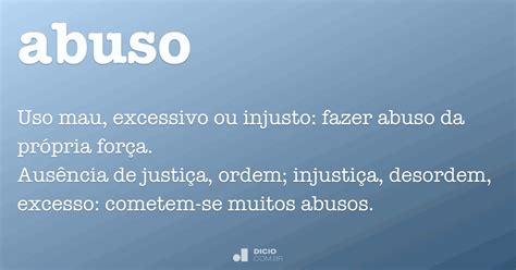 O Que Significa Sonhar Com Abuso - Abuso - Dicio, Dicionário Online de Português
