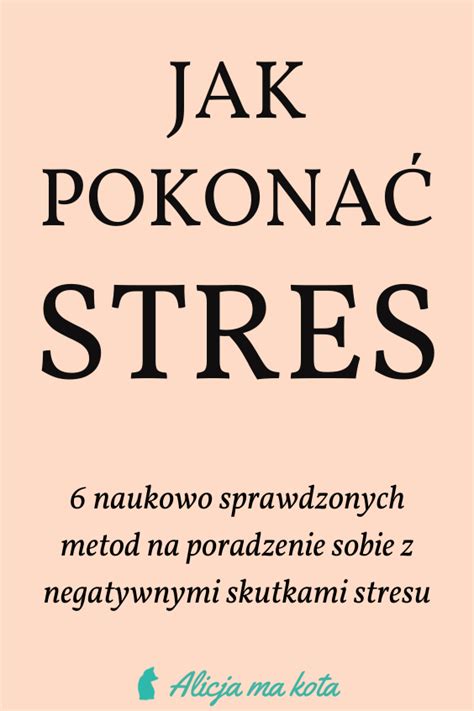Jak radzić sobie ze stresem? 6 skutecznych metod