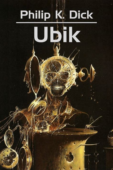Philip Dick «Ubik» – Дмитрий Казаков