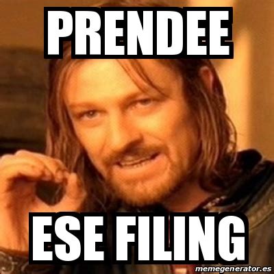 Meme Boromir - Prendee ese filing - 17340150
