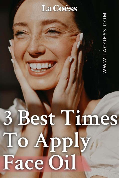 3 Best Times To Apply Face Oil