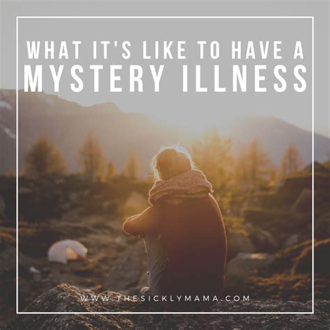 What It's Like To Have A Mystery/Undiagnosed Illness - The Sickly Mama