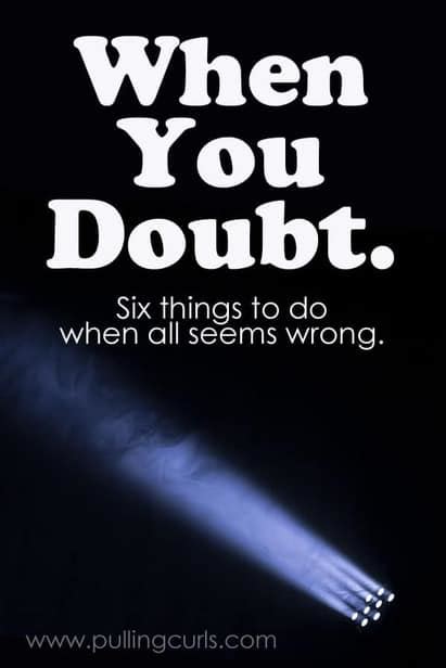 When you doubt