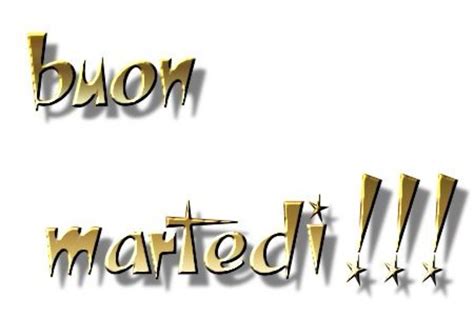 buon martedì (4) - BuongiornoATe.it