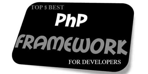 php frameworks opted  developers  web development