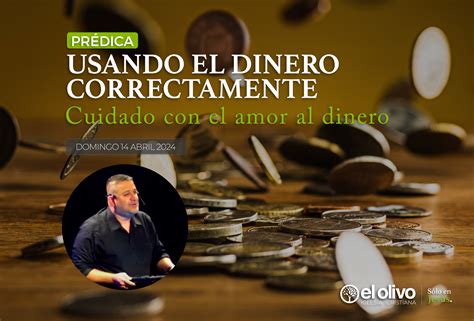 Usando el dinero correctamente - Cuidado con el amor al dinero