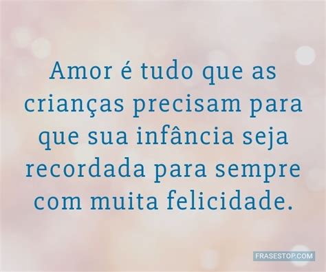 Frases De Carinho Para Crianças - Frases de Amor e Carinho para Criança - FrasesTop