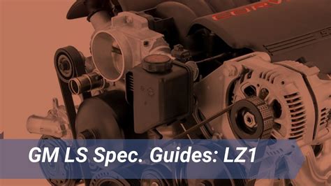 lz  engine specs performance bore stroke cylinder heads cam