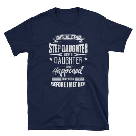 Step Dad Shirt, Step Dad Gift, Dad Shirt, Fathers Day, I Dont Have A