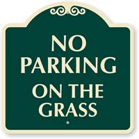 No Parking On the Grass Sign Aluminum Sign, SKU: K-6018