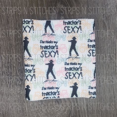 She Thinks My Tractor's Sexy- Kenny Chesney | Fabric Strip- Bow Making