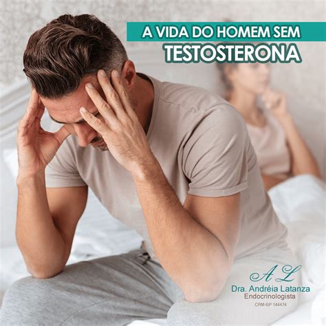 Falta De Testosterona No Homem O Que Causa - A vida do homem sem testosterona - Dra. Andréia Latanza | Médica ...