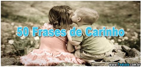50 Frases de Carinho