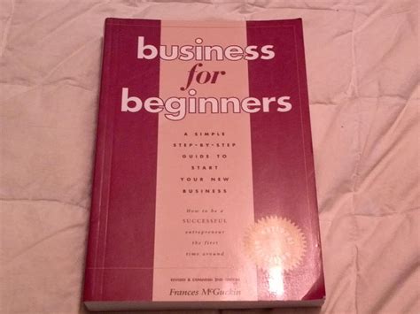 Business For Beginners: a simple step-by-step guide to start your new ...