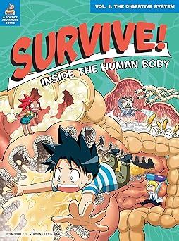 Survive! Inside the Human Body, Vol. 1: The Digestive System: co ...