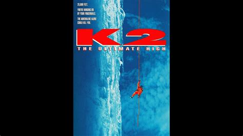 K2 - The Ultimate high (Film) - Ascent - YouTube