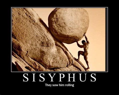 image  sisyphus sisyphus pushing  boulder   meme