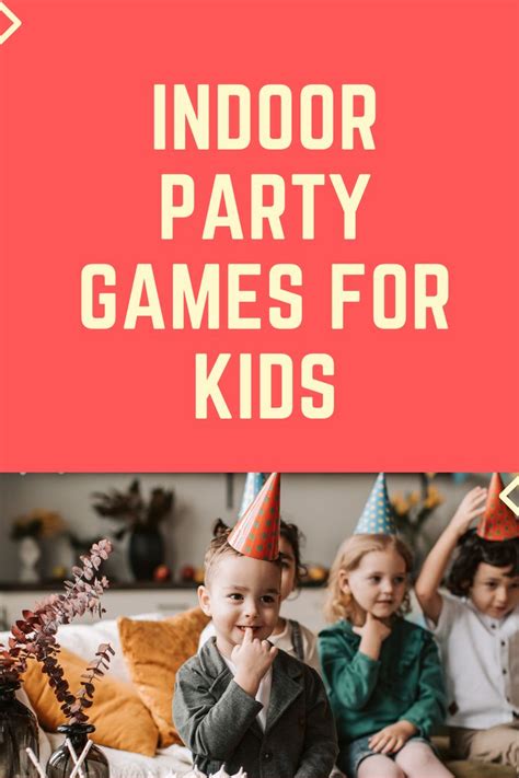 Indoor party games for kids | Birthday party games indoor, Indoor party ...