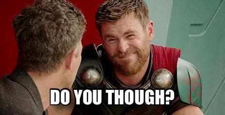 Do you though? | Make a Meme