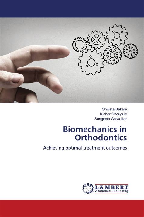 Biomechanics in Orthodontics / 978-620-6-75280-6 / 9786206752806