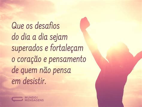 Mensagem De Força E Superação - Força e Superação - Mensagens - Mundo das Mensagens