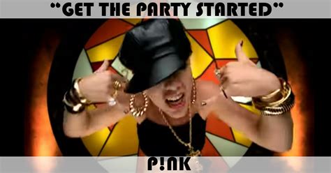 "Get The Party Started" Song by P!nk | Music Charts Archive