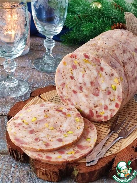 Домашняя ветчина с фисташками "Рустикаль" – кулинарный рецепт