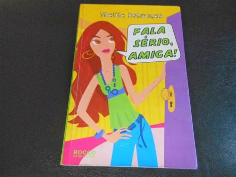 Fala Serio Amiga - Papo de Livro: Resenha: Fala sério, amiga! - Thalita Rebouças