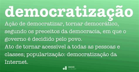 O Que Significa Democratização