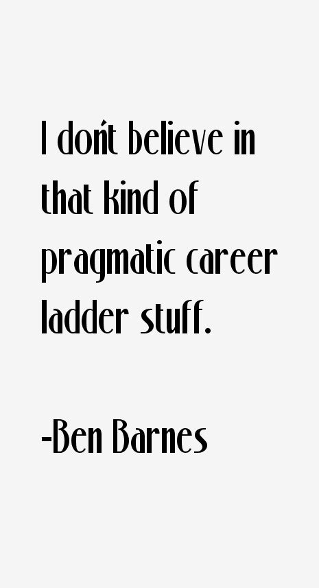 Ben Barnes Quotes & Sayings