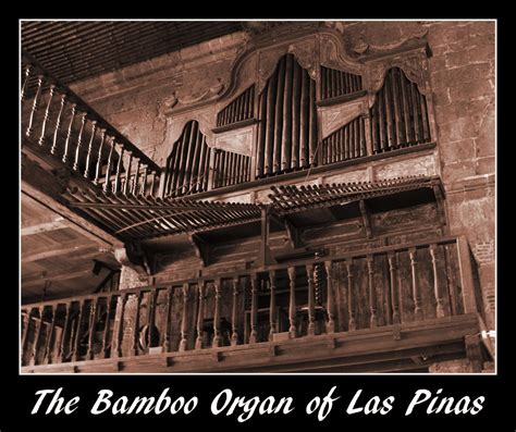 The Bamboo Organ of Las Pinas | The only bamboo organ in the… | Flickr