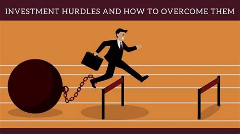 investment hurdles    overcome