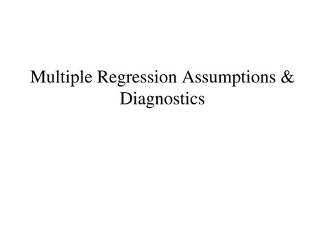 PPT - Multiple Regression Assumptions & Diagnostics PowerPoint ...