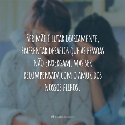 Texto Sobre Ser Mae - 45 frases sobre ser mãe que mostram como é a maternidade de verdade
