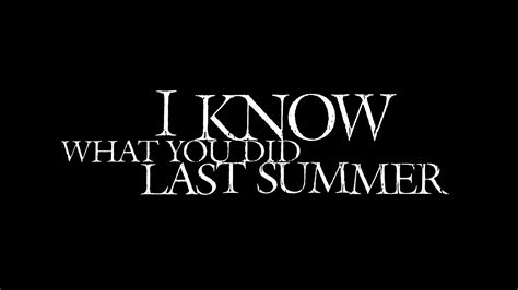 I Know What You Did Last Summer - NBC.com