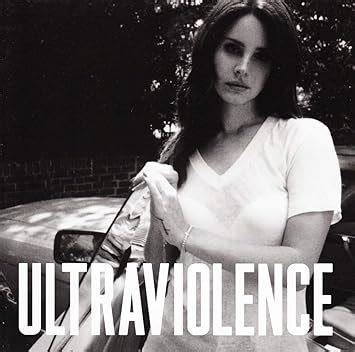 Ultraviolence - Lana Del Rey