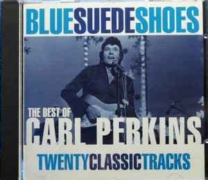 Carl Perkins - Blue Suede Shoes The Best Of Carl Perkins (1994, CD ...