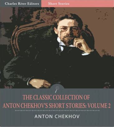 The Classic Collection of Anton Chekhov's Short Stories: Volume II (51 ...