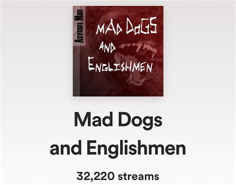 Mad Dogs and Englishmen Receives Over 30,000 Streams!