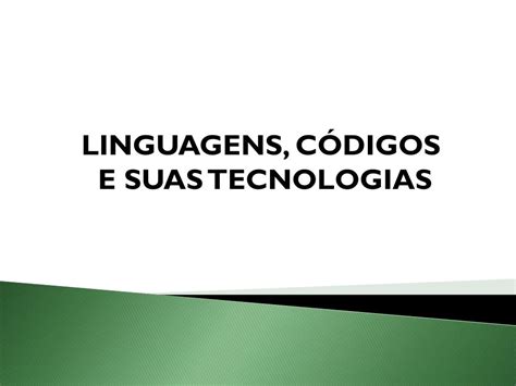 PPT - LINGUAGENS, CÓDIGOS E SUAS TECNOLOGIAS PowerPoint Presentation ...