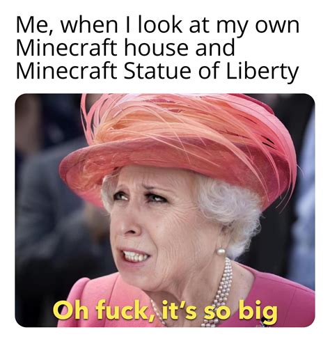 Oh fuck, It's so big! : r/dankmemescraft