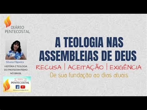 A TEOLOGIA NAS ASSEMBLEIAS DE DEUS - De sua fundação ao dias atuais ...